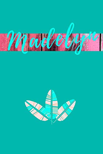 Madelyn: Unique (Green, Blue, Pink Colors) Motivational Personalized Writing Journal/Notebook/Diary/Track for Women, Girls, Beatiful Gift For Her. ... Notebook 110 Blank Lined Pages, 6 x 9) Parents & Children