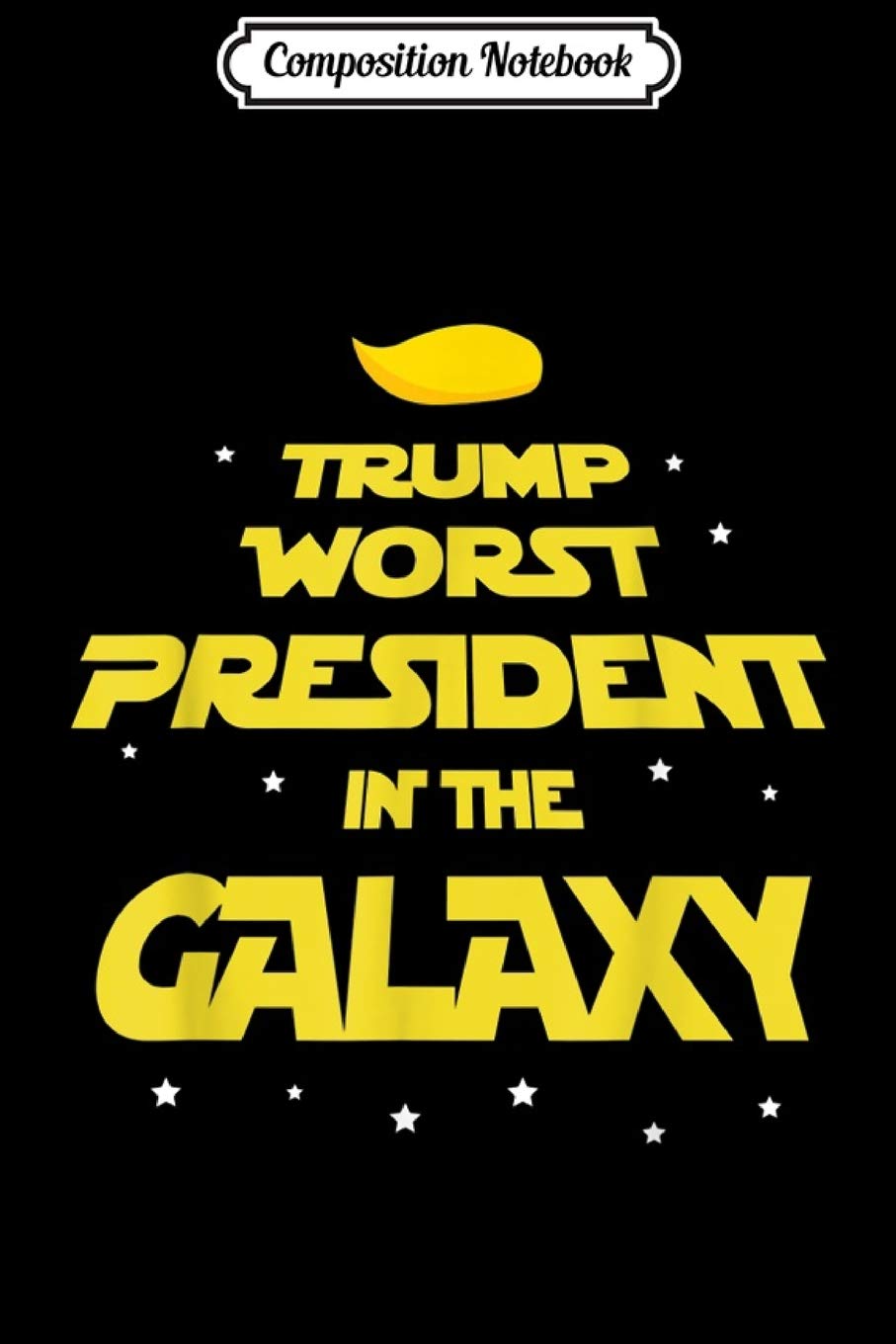 Composition Notebook: Trump Worst President Ever Anti Trump 2020 Journal/Notebook Blank Lined Ruled 6x9 100 Pages Manga