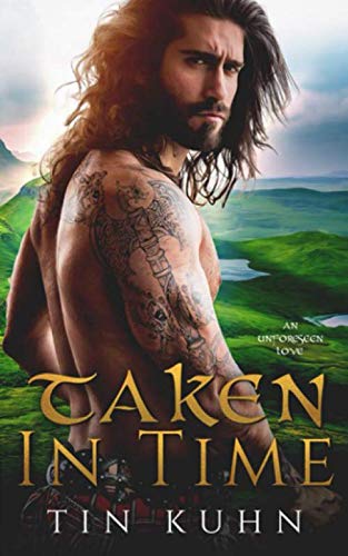 Taken In Time: An Unforeseen Love Romantic Fantasy