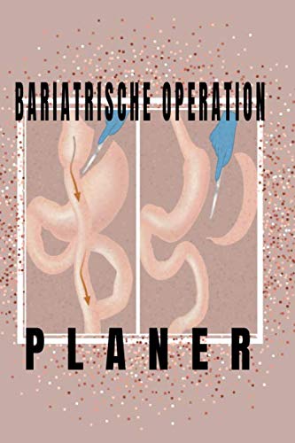 Bariatrische Operation Planer: Planer für dein Leben 2.0 -Ein persönliches Ernährungstagebuch zum Eintragen von Mahlzeiten: Frühstück, ... Gewichtskontrolle und Ernährungsumstellung Health, Nutrition & Fitness