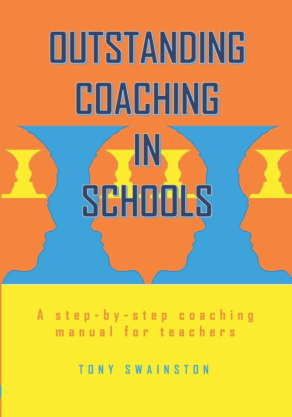 Outstanding Coaching in Schools: A step-by-step coaching manual for teachers (Picture this, Band 1) Learning & Reference