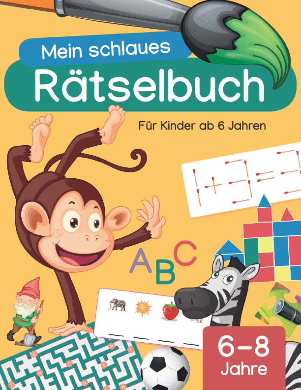 Mein schlaues Rätselbuch: Für Kinder ab 6 Jahren Leisure & Fun