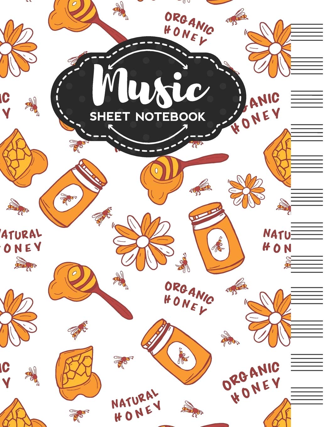 Music Sheet Notebook: Blank Staff Manuscript Paper with Honey Themed Cover Design Arts & Music
