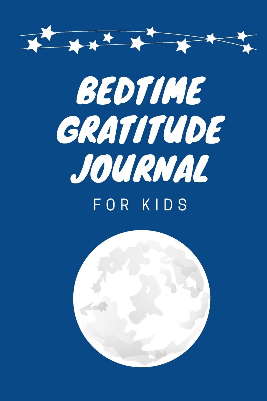 Bedtime Gratitude Journal for Kids: Writing and Drawing Prompts | Cute Space-Themed Design | Nightly Gratefulness Journal for Boys and Girls Books
