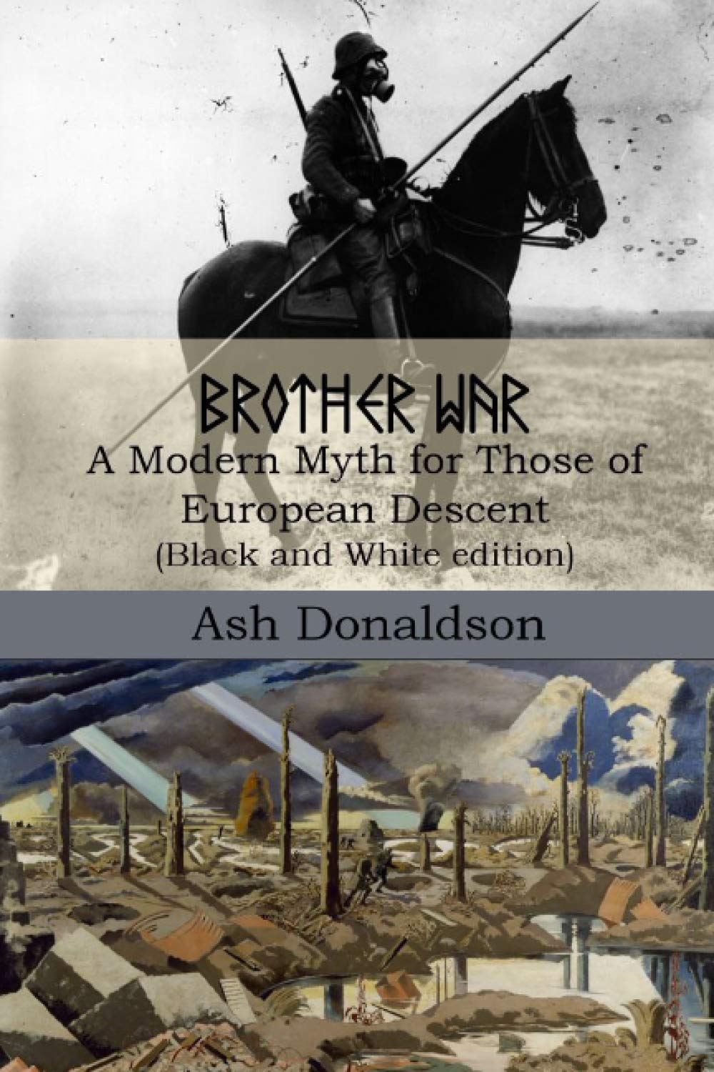 Brother War: A Modern Myth for Those of European Descent (Black & White edition) Fairy Tales & Legends
