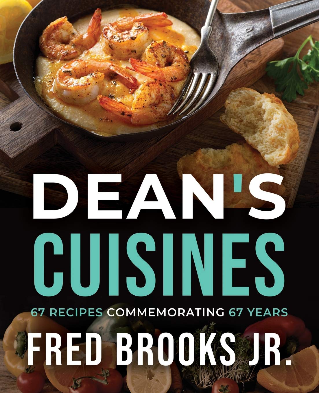 DEAN'S CUISINES: 67 RECIPES COMMEMORATING 67 YEARS book