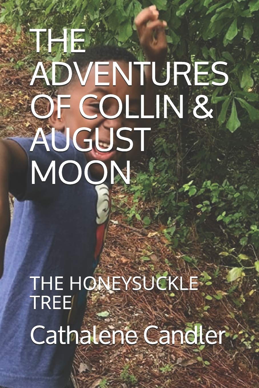 THE ADVENTURES OF COLLIN & AUGUST MOON: THE HONEYSUCKLE TREE (THE ADVENTURES OF COLLIN AND AUGUST MOON, Band 6) Books