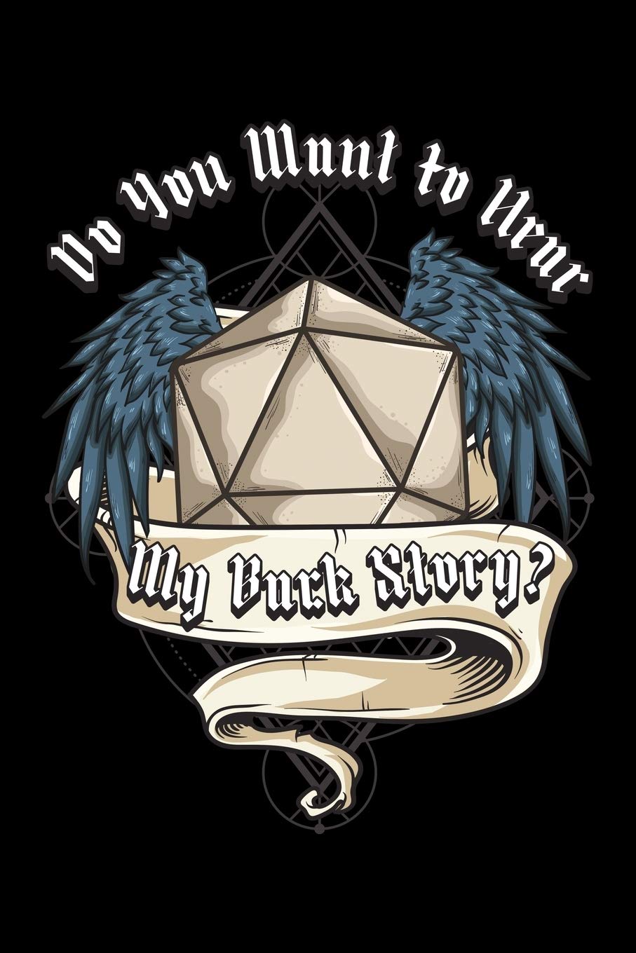 Do You Want To Hear My Backstory?: Blank Lined RPG Journal For Role Playing Gamers Leisure & Fun