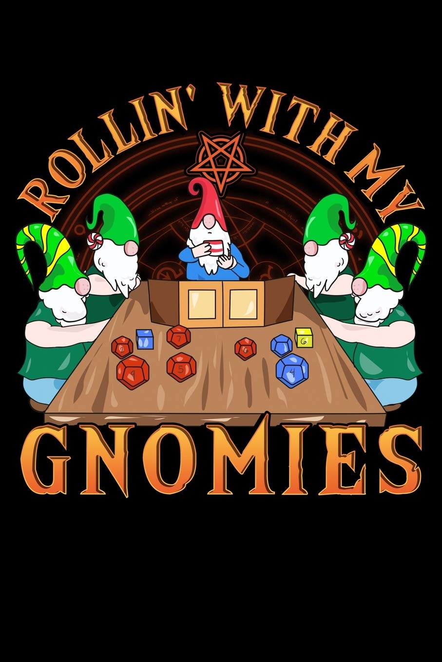 Rollin' With My Gnomies: Blank Lined RPG Journal For Role Playing Gamers Leisure & Fun