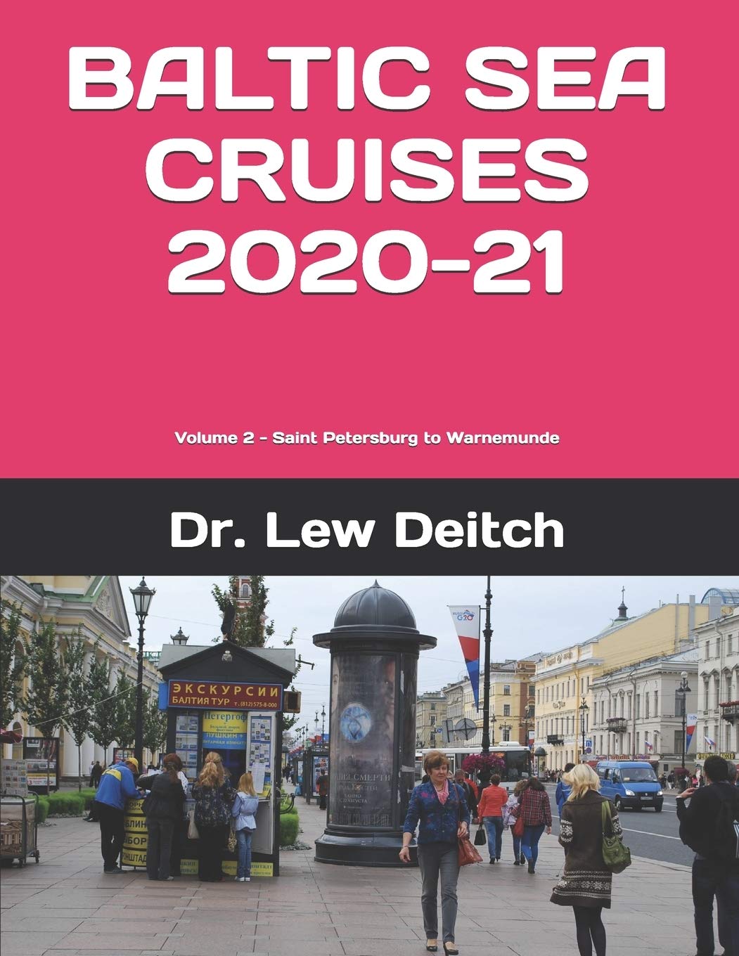 BALTIC SEA CRUISES 2020-21: Volume 2 - Saint Petersburg to Warnemunde Travel Guides