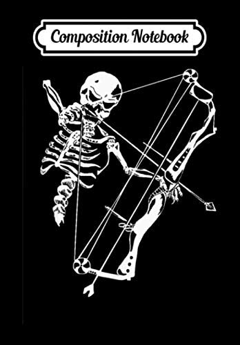 Composition Notebook: Skeleton With Bow Skull Archery Hunting Lovers Gift, Journal 6 x 9, 100 Page Blank Lined Paperback Journal/Notebook Contemporary literature