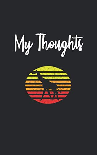 My Thoughts: Giraffe Africa Safari Retro And Vintage Style 100 Pages Lined Diary And Notebook Non-fiction