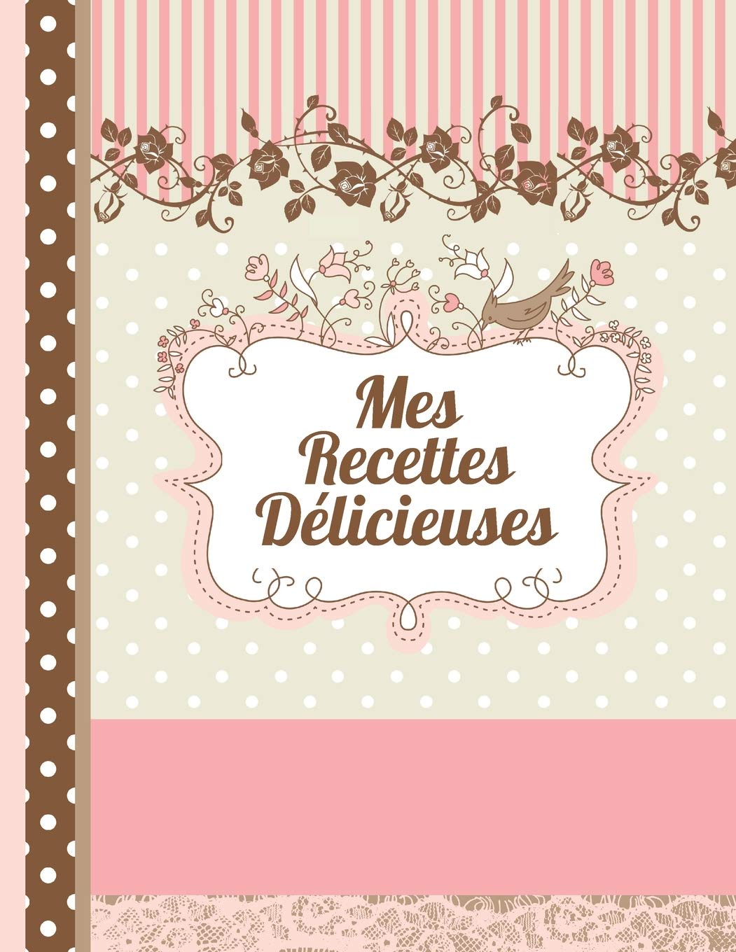 Mes Recettes Délicieuses: Le carnet à compléter - livre de cuisine personalisé à écrire 120 de vos recettes préférées pour les femmes, les filles et ... romantique - environ A4 couverture souple Cooking & Enjoying