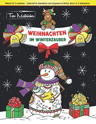 Malbuch für Erwachsene Weihnachten im Winterzauber: Zauberhaftes Ausmalbuch zum Entspannen im Herbst, Winter & zu Weihnachten book
