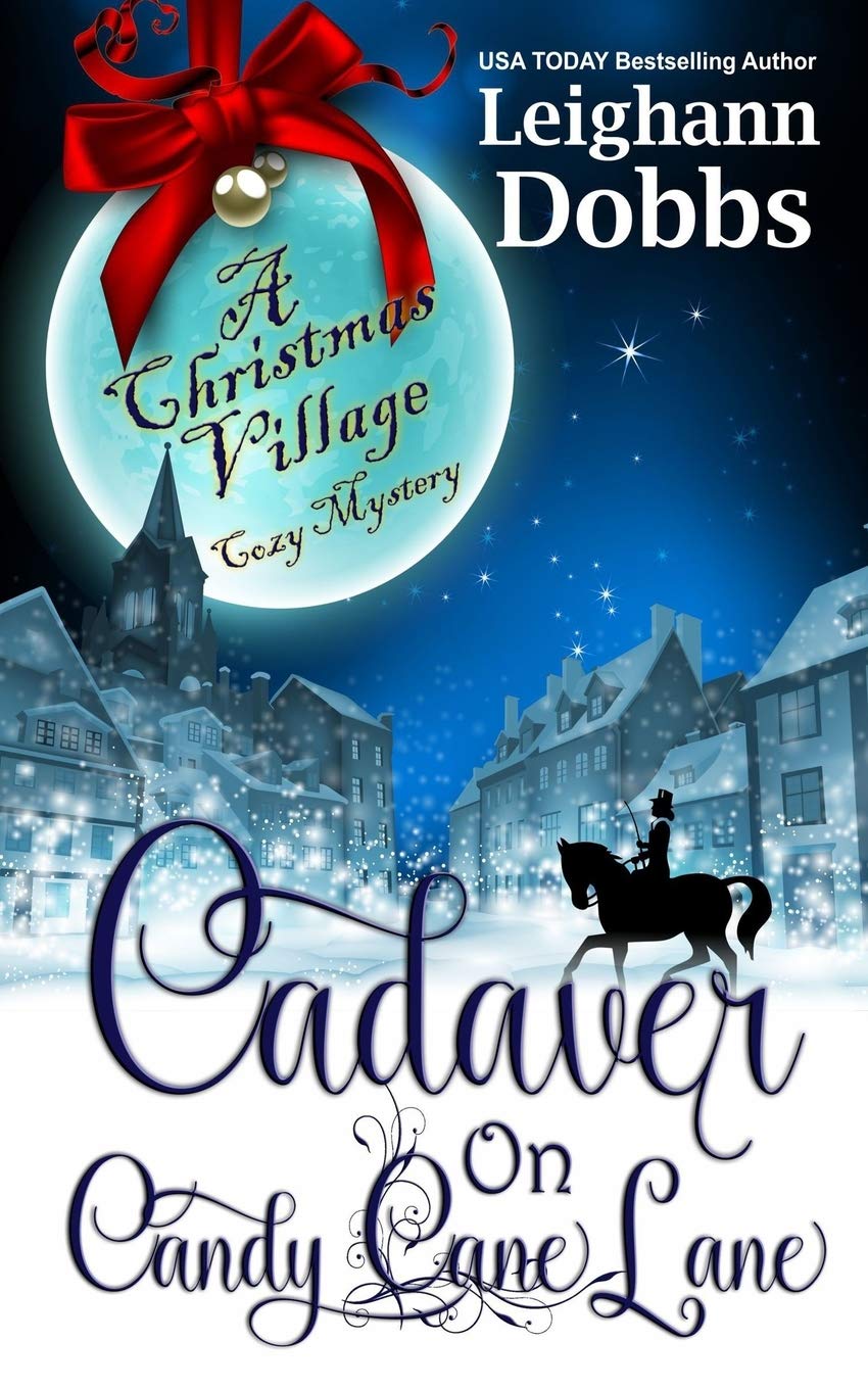 Cadaver on Candy Cane Lane (Christmas Village Cozy Mystery, Band 1) Cosy Mystery & Humour
