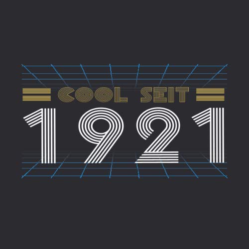 Cool seit 1921: Cooles Geschenk zum 98. Geburtstag Geburtstagsparty Gästebuch Eintragen von Wünschen und Sprüchen lustig / Design: Spruch lustig Vintage Retro Essays & Short Stories