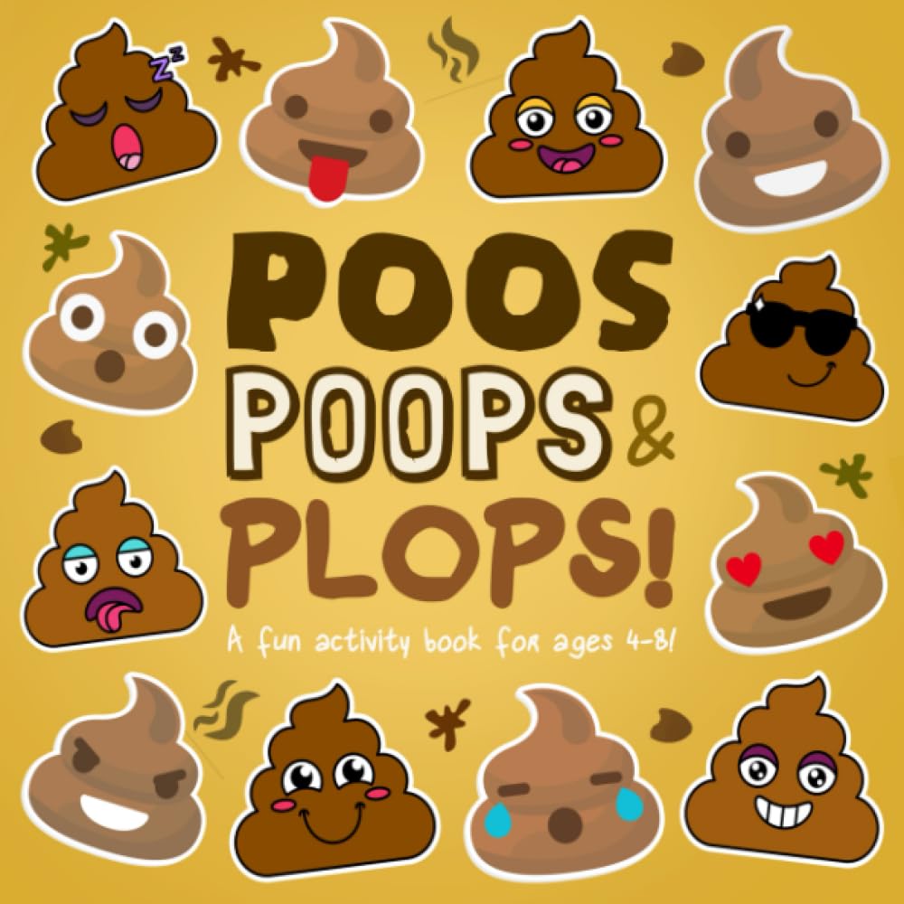 Poos, Poops and Plops!: A Fun Activity Book for 4-8 Year Olds (Poop Collection, Band 2) Novels & Short Stories