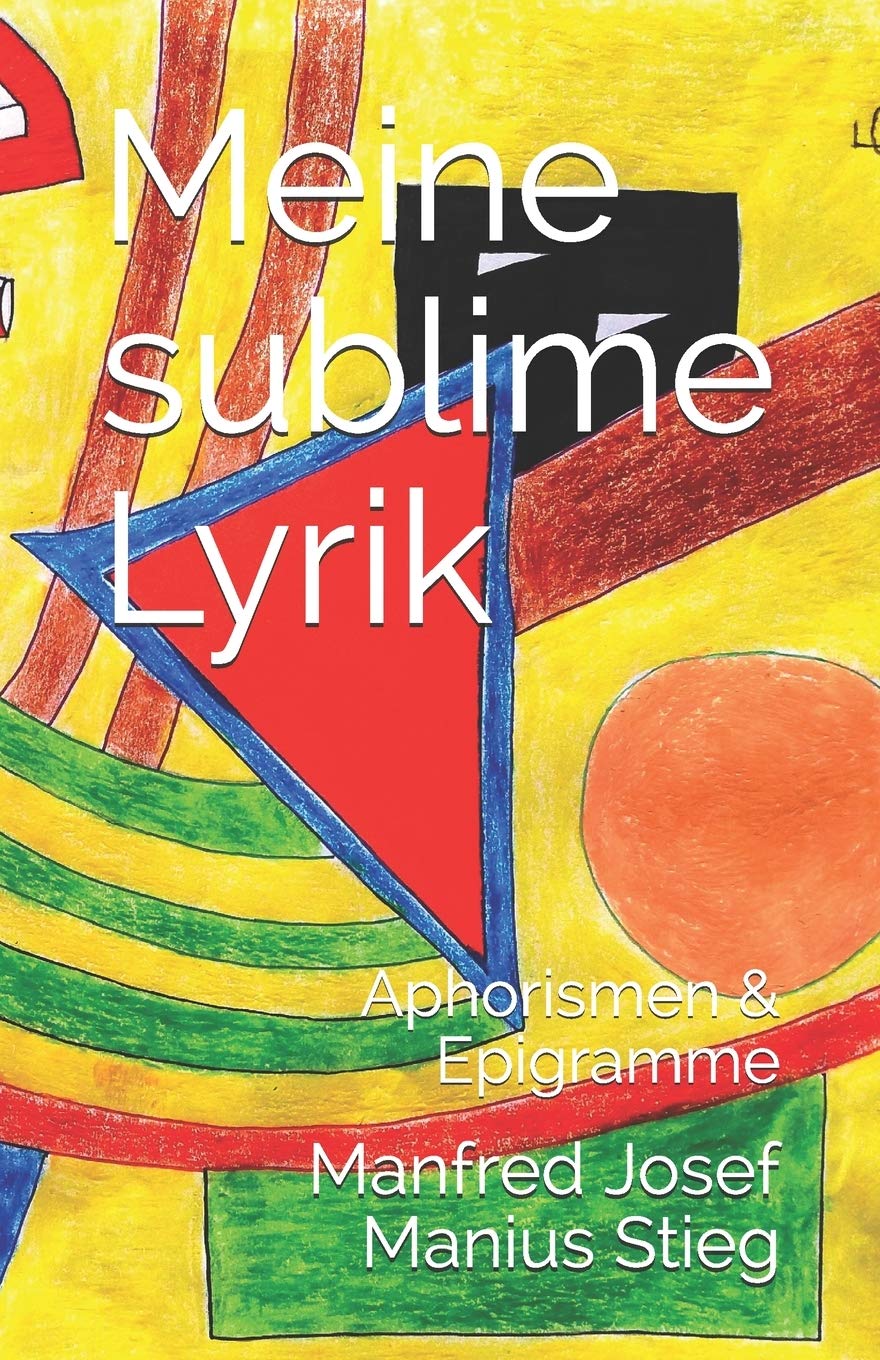 Meine sublime Lyrik: Aphorismen & Epigramme Contemporary literature