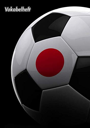 Vokabelheft: Japanisch | A4 2 Spalten liniert | 139 Seiten | Softcover | Schulheft | Lernhilfe | Fremdsprache | Fussball | Fußball Fan Design | Japan Flagge Foreign Languages ​​& Dictionaries