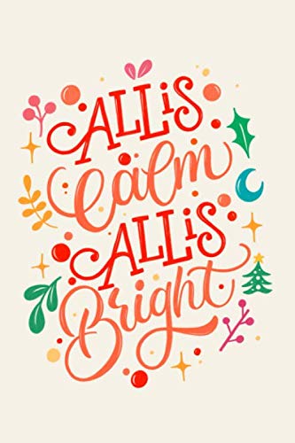All is calm all is bright: DIN A5 Weihnachts Notizheft als Weihnachtsgeschenk | 110 Seiten liniertes Notizbuch für die Schule, Uni, Arbeit | Geschenkidee für Weihnachten Books