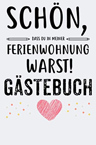 Ferienwohnung Gästebuch: für Ferienwohnungen, Hotel, Gästehaus, Herbege oder Winterhütten zum Erfahrungen eintragen der Gäste A5 120 Seiten Home & Household