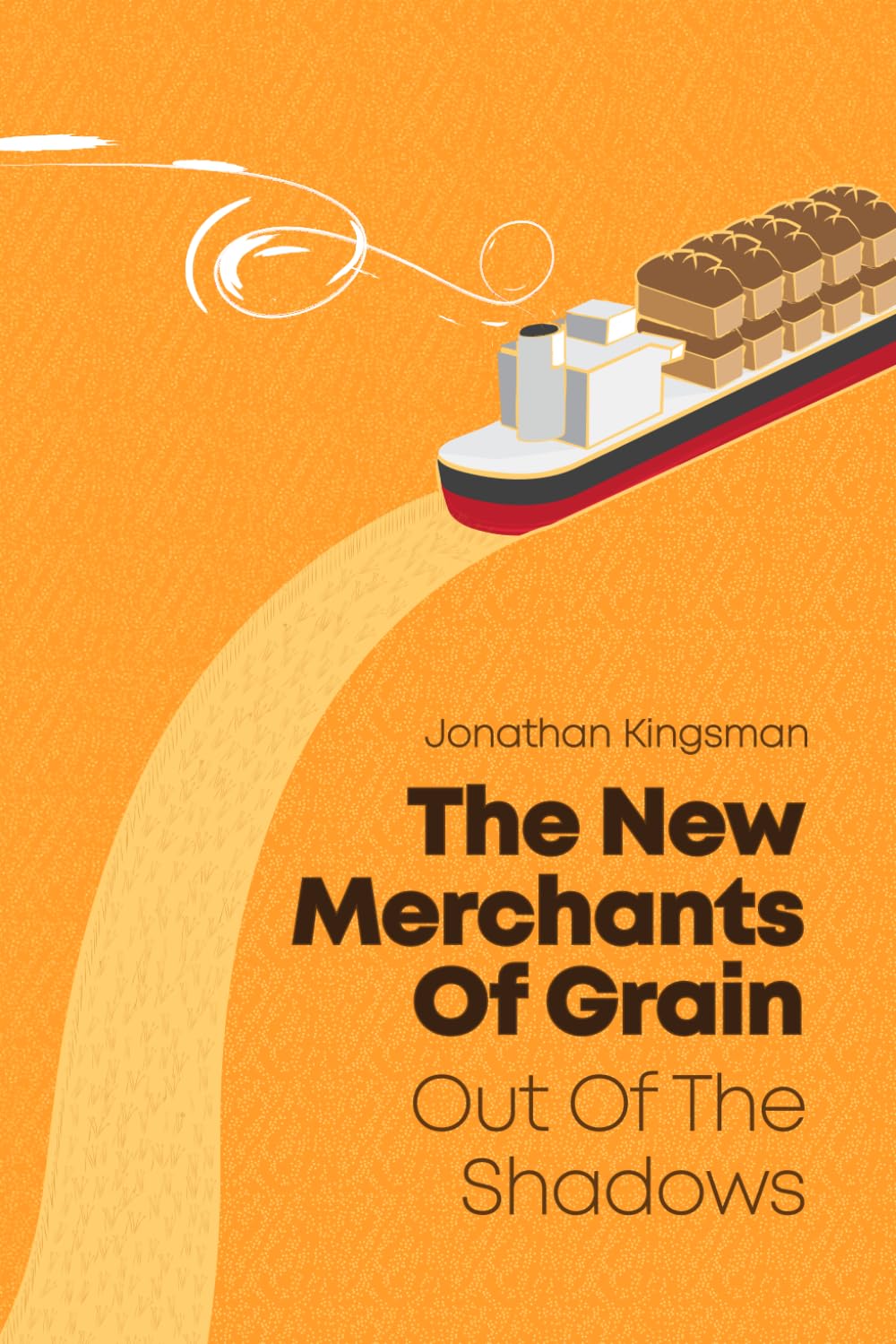 Out of the Shadows: The New Merchants of Grain Social Sciences