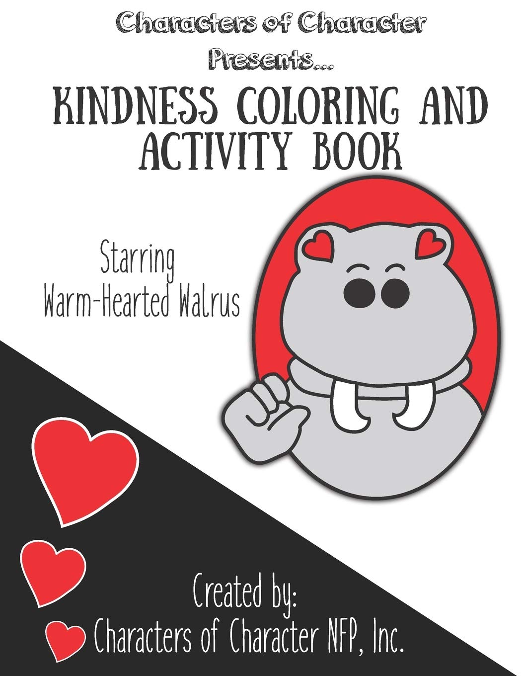Characters of Character Presents... Kindness Coloring and Activity Book: Starring Warm-Hearted Walrus Education & Training