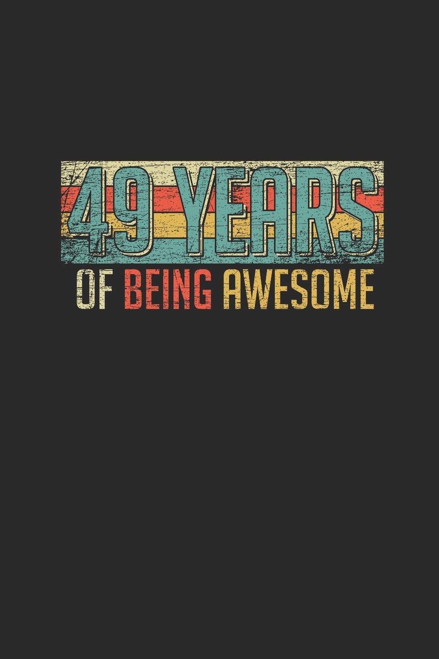 49 Years Of Being Awesome: Graph Paper Notebook – Awesome Birthday Gift Idea Essays & Short Stories