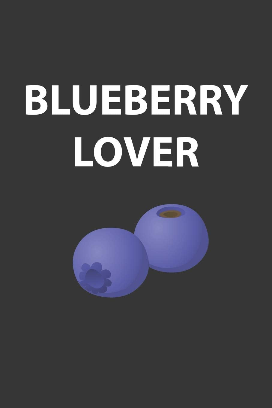 Blueberry Lover Notebook: Lined Journal, 120 Pages, 6 x 9, Affordable Gift Journal Matte Finish Essays & Short Stories