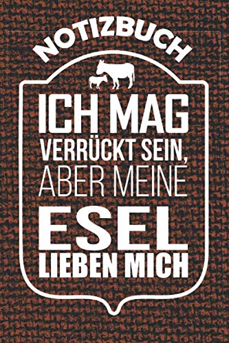 Notizbuch Ich mag verrückt sein, aber meine Esel lieben mich: Tolles Eselbuch Non-fiction