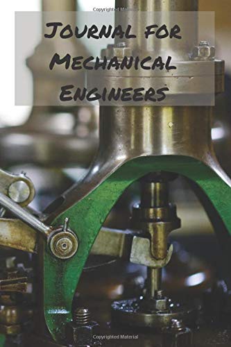 Journal for Mechanical Engineers: Blank College Rule Lined 6x9 Journal: Daily Journaling Paperback Notebook Organizer Books
