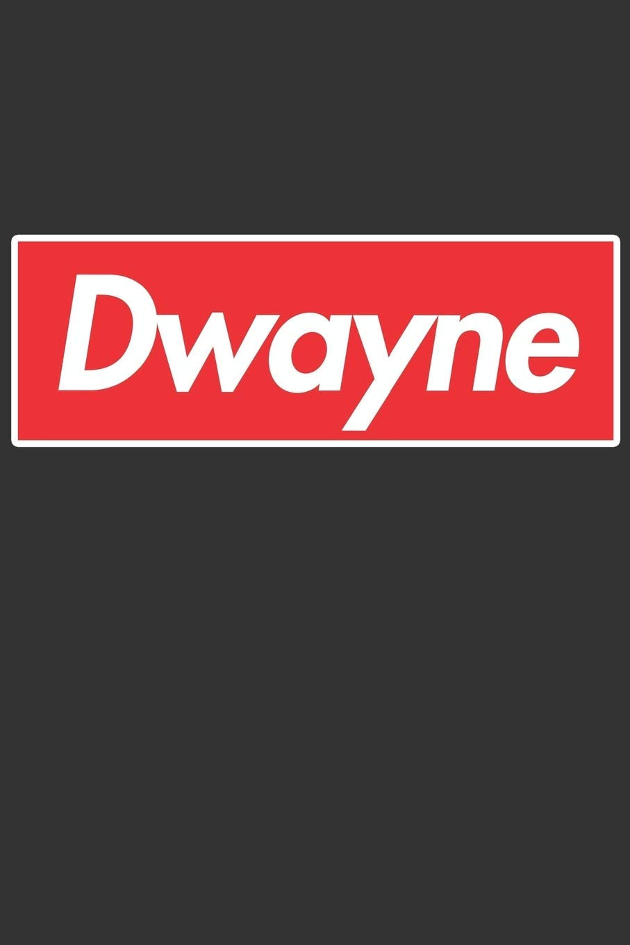 Dwayne: Dwayne Planner Calendar Notebook Journal, Personal Named Firstname Or Surname For Someone Called Dwayne For Christmas Or Birthdays This Makes ... Personolised Custom Name Gift For Dwayne Essays & Short Stories