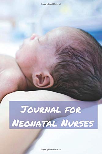 Journal for Neonatal Nurses: Blank College Rule Lined 6x9 Journal: Daily Journaling Paperback Notebook Organizer Books