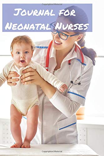 Journal for Neonatal Nurses: Blank College Rule Lined 6x9 Journal: Daily Journaling Paperback Notebook Organizer Books