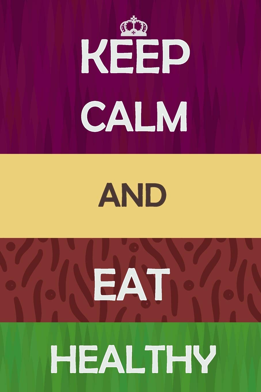 Keep calm and eat healthy: Food and Fitness Journal , Planner for weight loss 90 days challenge for better life Health, Nutrition & Fitness