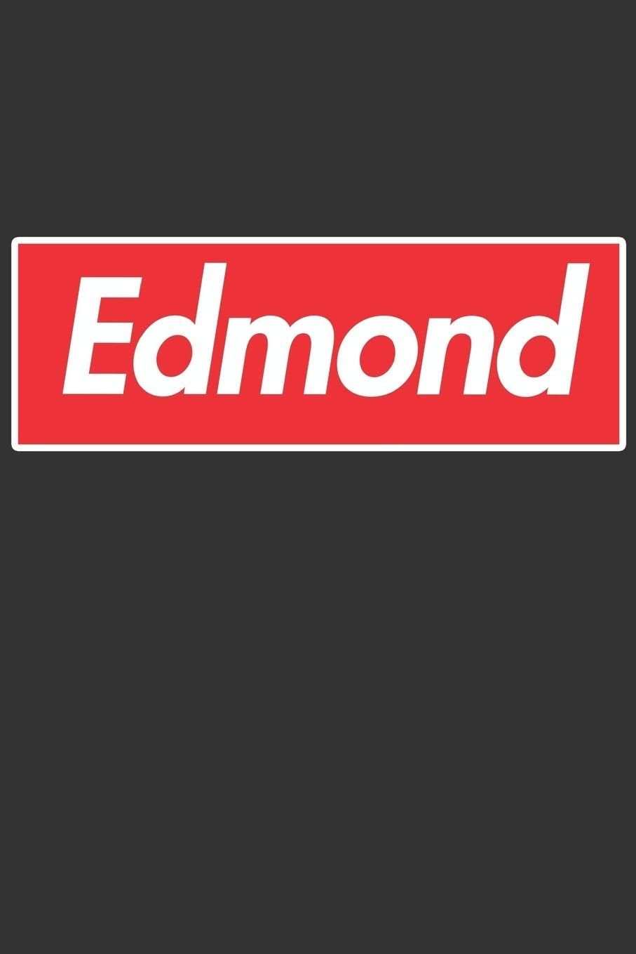 Edmond: Edmond Planner Calendar Notebook Journal, Personal Named Firstname Or Surname For Someone Called Edmond For Christmas Or Birthdays This Makes ... Personolised Custom Name Gift For Edmond Essays & Short Stories