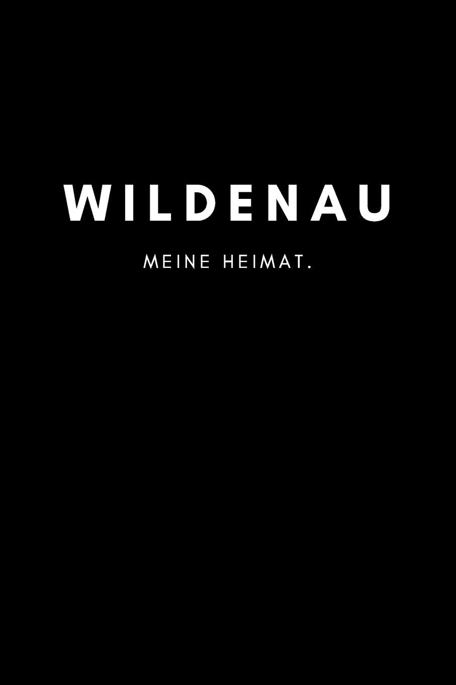 Wildenau: Notizbuch, Notizblock, Notebook | Liniert, Linien, Lined | DIN A5 (6x9 Zoll), 120 Seiten | Notizen, Termine, Planer, Tagebuch, Organisation | Deine Stadt, Dorf, Region, Liebe und Heimat Books