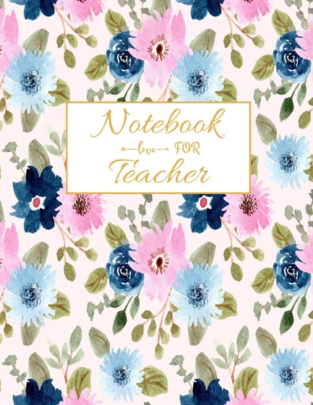 Notebook For Teacher: Notebook or Journal with Quote: Perfect Year End Graduation or Thank You Gift for Teachers (Inspirational Teacher Gifts) Learning & Reference
