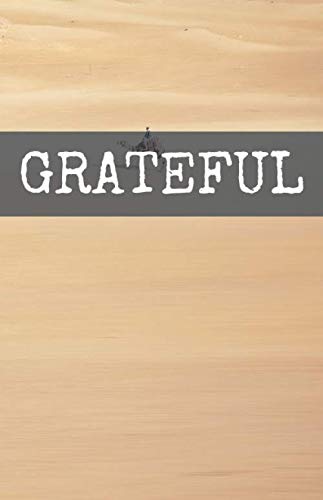 Grateful: Gratitude Daily Journal Positivity Diary 5.5 x 8.5 in 150 pages lined with space for the date (Gratitude Journals, Band 7) Business, Finance & Career