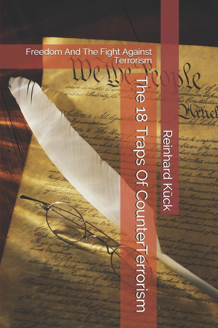 The 18 Traps Of CounterTerrorism: Freedom And The Fight Against Terrorism Social Sciences