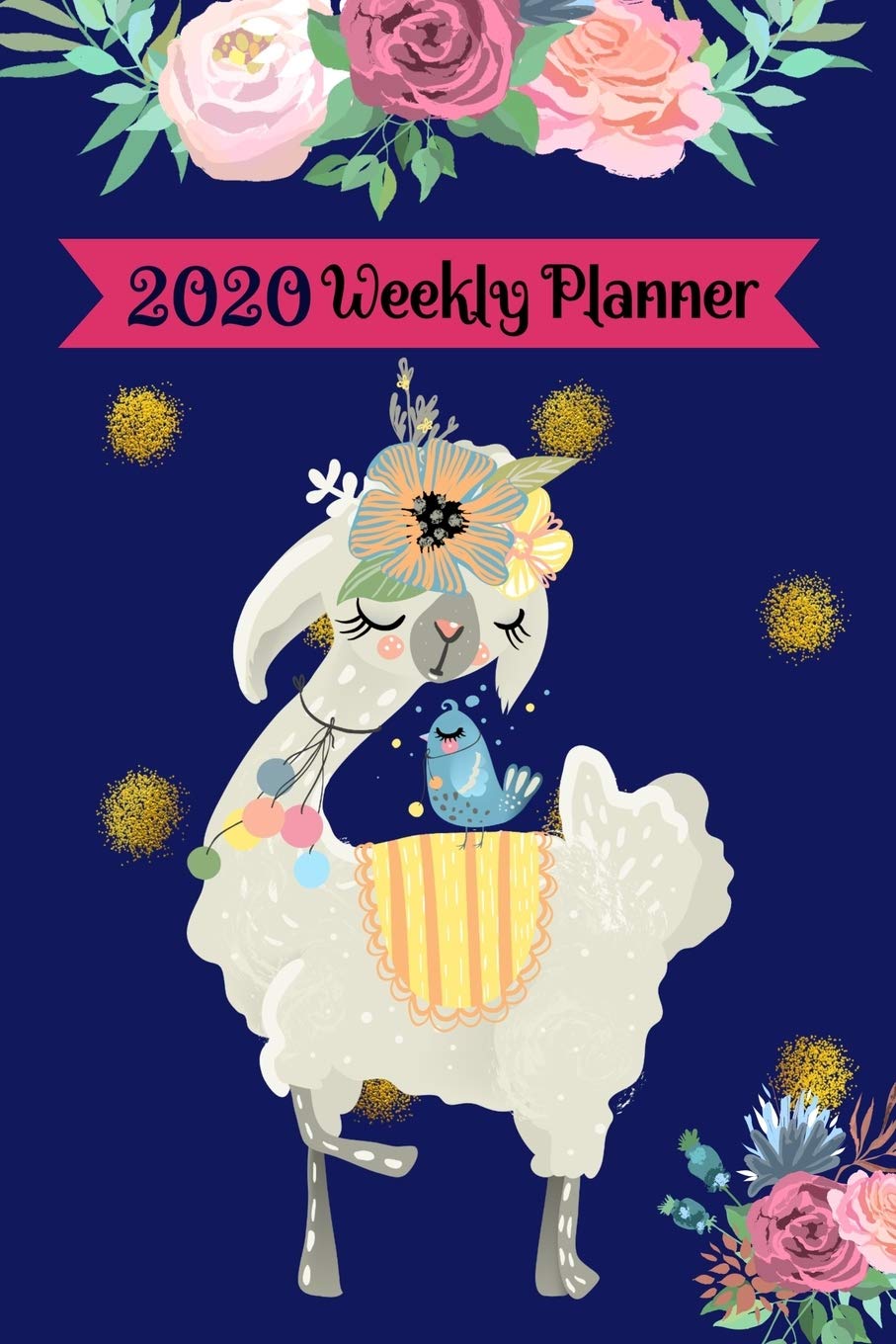 2020 Weekly Planner: Jan-Dec Llama Planner Daily Weekly Monthly Calendar Schedule Organizer W/ To Do List, Notes & Journal Pages ( Llama Lover Gift) Essays & Short Stories