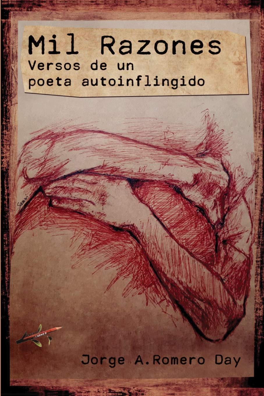 Mil Razones: Versos de un Poeta Autoinflingido Poetry