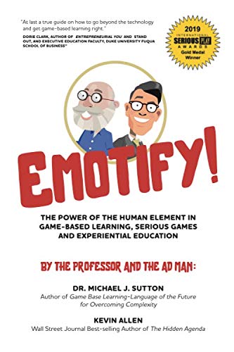 Emotify!: The Power of the Human Element in Game-Based Learning, Serious Games and Experiential Education Study Guides