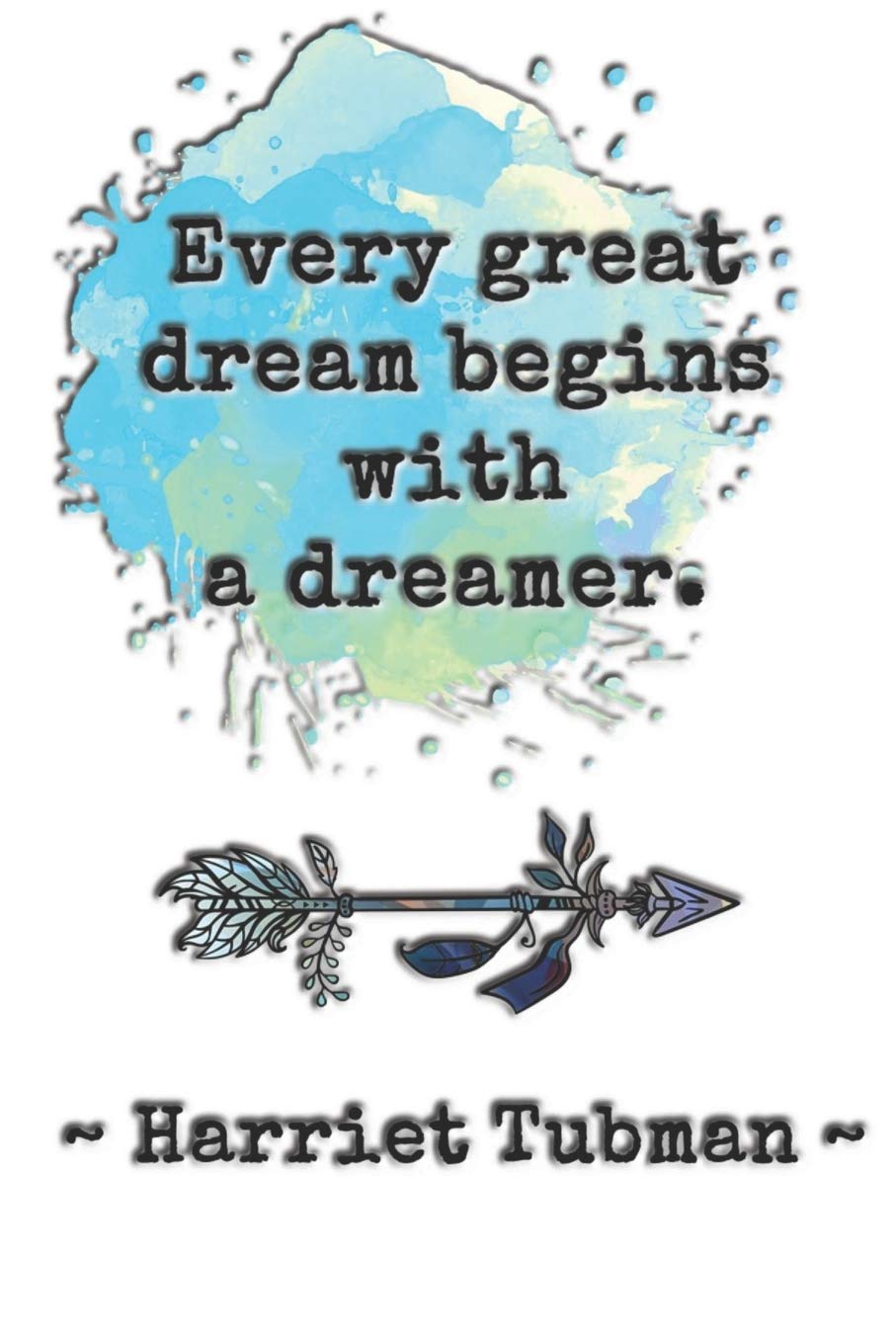 Every great dream begins with a dreamer. ~ Harriet Tubman ~: Dot grid paper Social Sciences