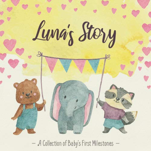 Luna's Story - A Collection of Baby's First Milestones: First Five Year Baby Memory Book - The Personalized Baby Keepsake Book to Fill Out, Add Photos to and Design Yourself Parents & Children