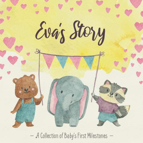 Eva's Story - A Collection of Baby's First Milestones: First Five Year Baby Memory Book - The Personalized Baby Keepsake Book to Fill Out, Add Photos to and Design Yourself Parents & Children