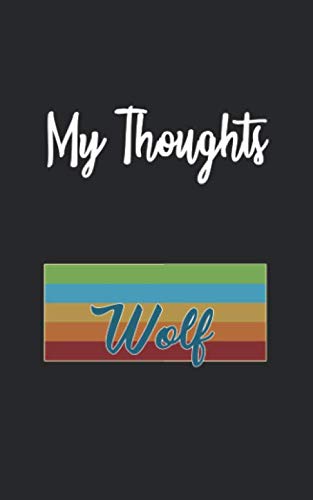 My Thoughts: Wolf Pack Retro And Vintage Style 100 Pages Lined Diary And Notebook Books