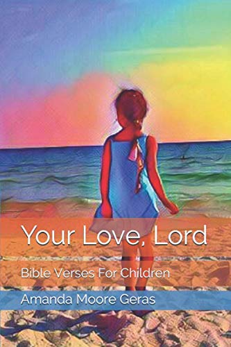 Your Love, Lord: Bible Verses For Children Religion & Esotericism