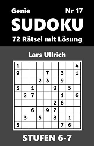 SUDOKU Genie, Stufen 6-7, Nr 17: 72 Rätsel mit Lösung (SUDOKU, STUFEN 6-7, Band 17) Leisure & Fun