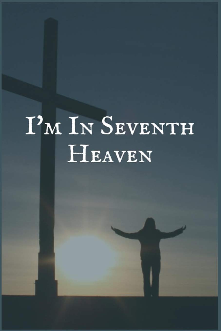 I'm in Seventh Heaven: The Marijuana Addiction and Recovery Writing Notebook Psychology